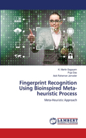 Fingerprint Recognition Using Bioinspired Meta-heuristic Process