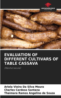 Evaluation of Different Cultivars of Table Cassava