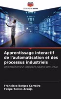 Apprentissage interactif de l'automatisation et des processus industriels