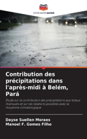 Contribution des précipitations dans l'après-midi à Belém, Pará