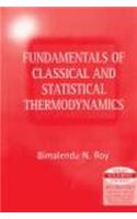 Fundamentals Of Classical And Statistical Thermodynamics: Thermal Physics &amp;amp; Statistical Mechanics