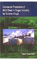 Corrosion Protection of Mild Steel in Sugar Industry by Sulpha Drugs