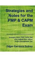 Strategies and Notes for the PMP and CAPM Exam: Strategies, Notes, PMP, CAPM, PMI, Project Management Professional, Certified Associate in Project Management, PDU, PMBOK Sixth Edition, Tips.