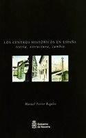 Los centros historicos en Espana : teoria, estructura, cambio