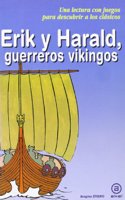 Erik y Harald, Guerreros Vikingos