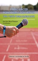 Como hacer periodismo deportivo: Una vision iberoamericana
