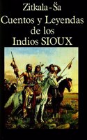 Cuentos y Leyendas de los Indios Sioux