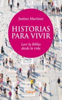 Historias para vivir: Leer la Biblia desde la vida