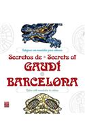 Secretos de / Secrets of Gaudí*barcelona