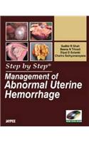 Step by Step Management of Abnormal Uterine Hemorrhage (with DVD-ROM)