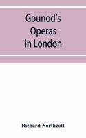 Gounod's operas in London