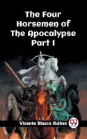 Four Horsemen of the Apocalypse Part I