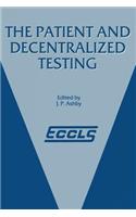 The Patient and Decentralized Testing
