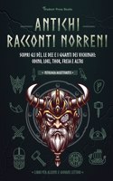 Antichi racconti nordici: Scopri gli dèi, le dee e i giganti dei vichinghi: Odino, Loki, Thor, Freia e altri (Libro per alunni e giovani lettori)