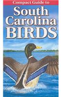 Compact Guide to South Carolina Birds