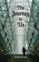 The Journey to Us