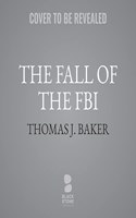 Fall of the FBI