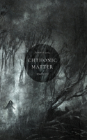Chthonic Matter Quarterly