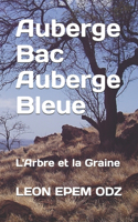 Auberge Bac Auberge Bleue