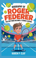 Biography of Roger Federer