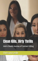 Clean Kills, Dirty Thrills
