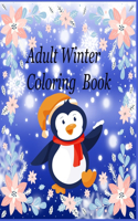 Adult Winter Coloring Book: An Adult Coloring Book Featuring Beautiful Winter Scenes, Relaxing Country Landscapes and Cozy Interior Designs by Winter Life Production