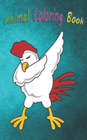 Animal Coloring Book: Dabbing CHICKEN - ROOSTER Dab Animal A Funny Coloring Gift Book with Beautiful Animals, Birds, and more for Stress Relief and Relaxation !