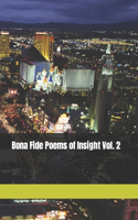 Bona Fide Poems of Insight Vol. 2