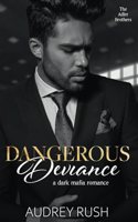 Dangerous Deviance