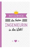 Notizbuch der besten Ingenieurin in der Welt: Geschenk für eine Ingenieurin - A5 / liniert - Geschenke zum Geburtstag oder Weihnachten