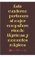 Este cuaderno pertenece al mejor compañero riendo lágrimas y momentos mágicos