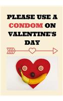 Please Use a Condom on Valentine's Day