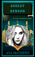 Ashley Benson Killer Coloring Book: Well-Crafted Art Therapy Illustrations and Relaxation Designs