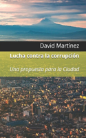 Lucha contra la corrupción: Una propuesta para la Ciudad