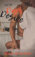 Little Dark Desire