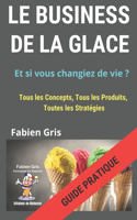 Le Business de la Glace