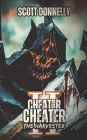 Cheater, Cheater II