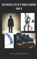 Private Life of a Public Servant Part 9