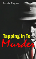 Tapping in to Murder