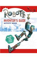 Inventor's Guide: Activity Book(Robots S.)