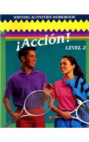 Accion! Level 2 Writing Activities Workbook
