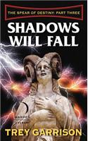 Shadows Will Fall