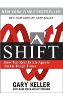 Shift: How Top Real Estate Agents Tackle Tough Times (Paperback): How Top Real Estate Agents Tackle Tough Times