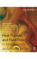 Heat Transfer and Fluid Flow in Minichannels and Microchannels