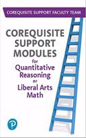 Corequisite Support Modules for Quantitative Reasoning or Liberal Arts Math -- Access Card Plus Workbook Package