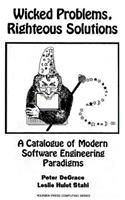 Wicked Problems, Righteous Solutions: A Catolog of Modern Engineering Paradigms