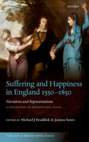 Suffering and Happiness in England 1550-1850