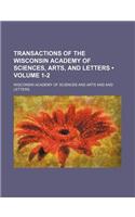 Transactions of the Wisconsin Academy of Sciences, Arts, and Letters (Volume 1-2)