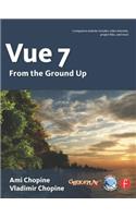 Vue 7: From the Ground Up