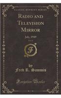 Radio and Television Mirror, Vol. 32: July, 1949 (Classic Reprint)